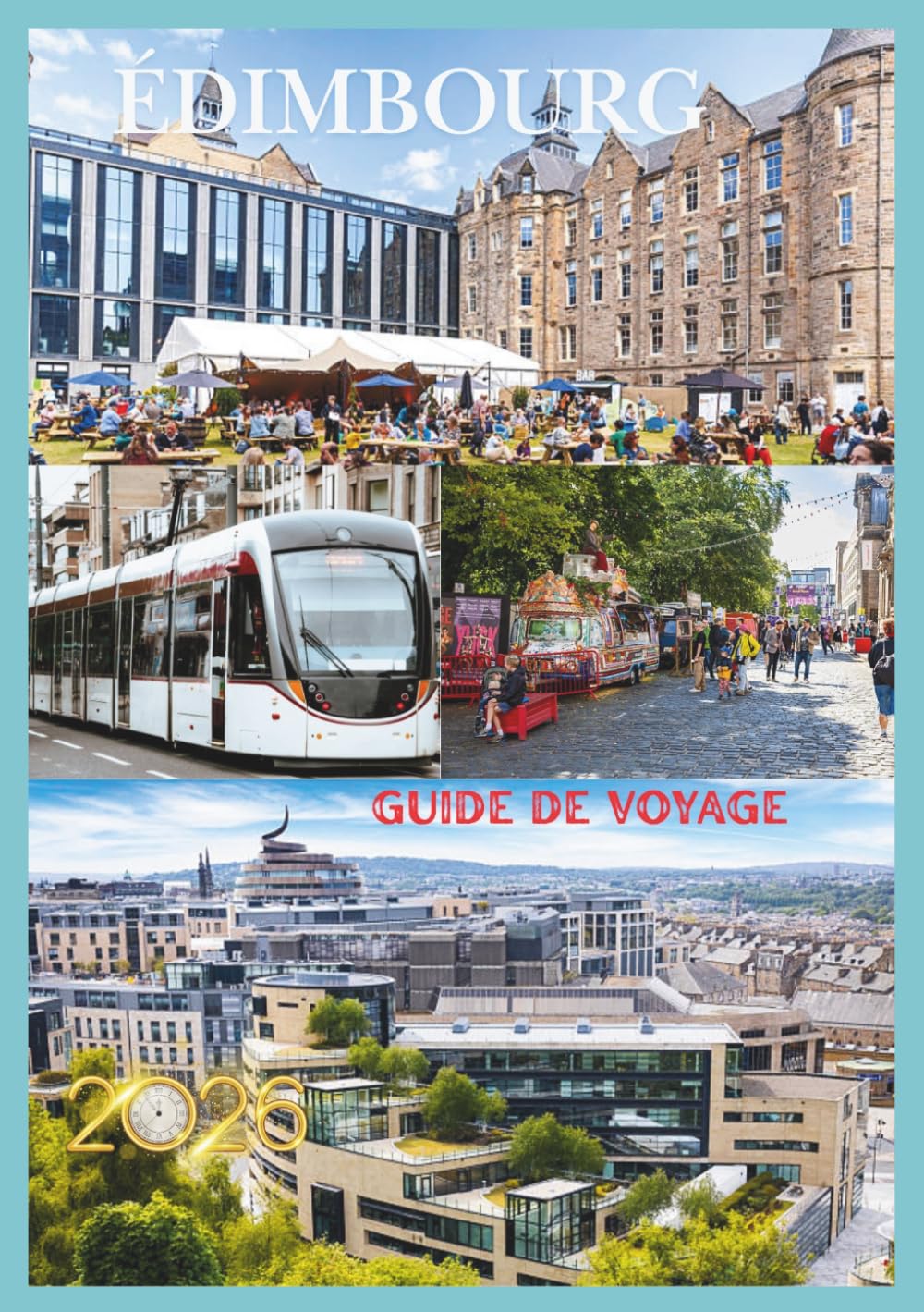 ÉDIMBOURG GUIDE DE VOYAGE 2026: Découvrez les rues historiques, les trésors cachés, les panoramas exceptionnels et les expériences locales de la capitale écossaise.