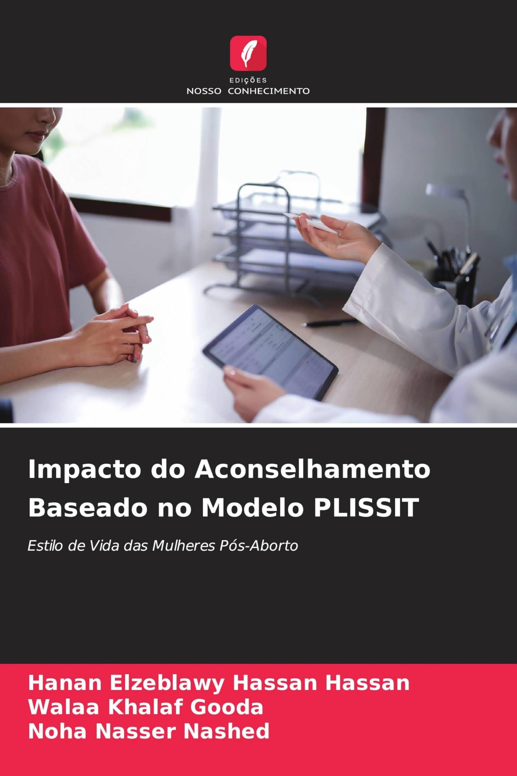 Impacto do Aconselhamento Baseado no Modelo PLISSIT: Estilo de Vida das Mulheres Pós-Aborto