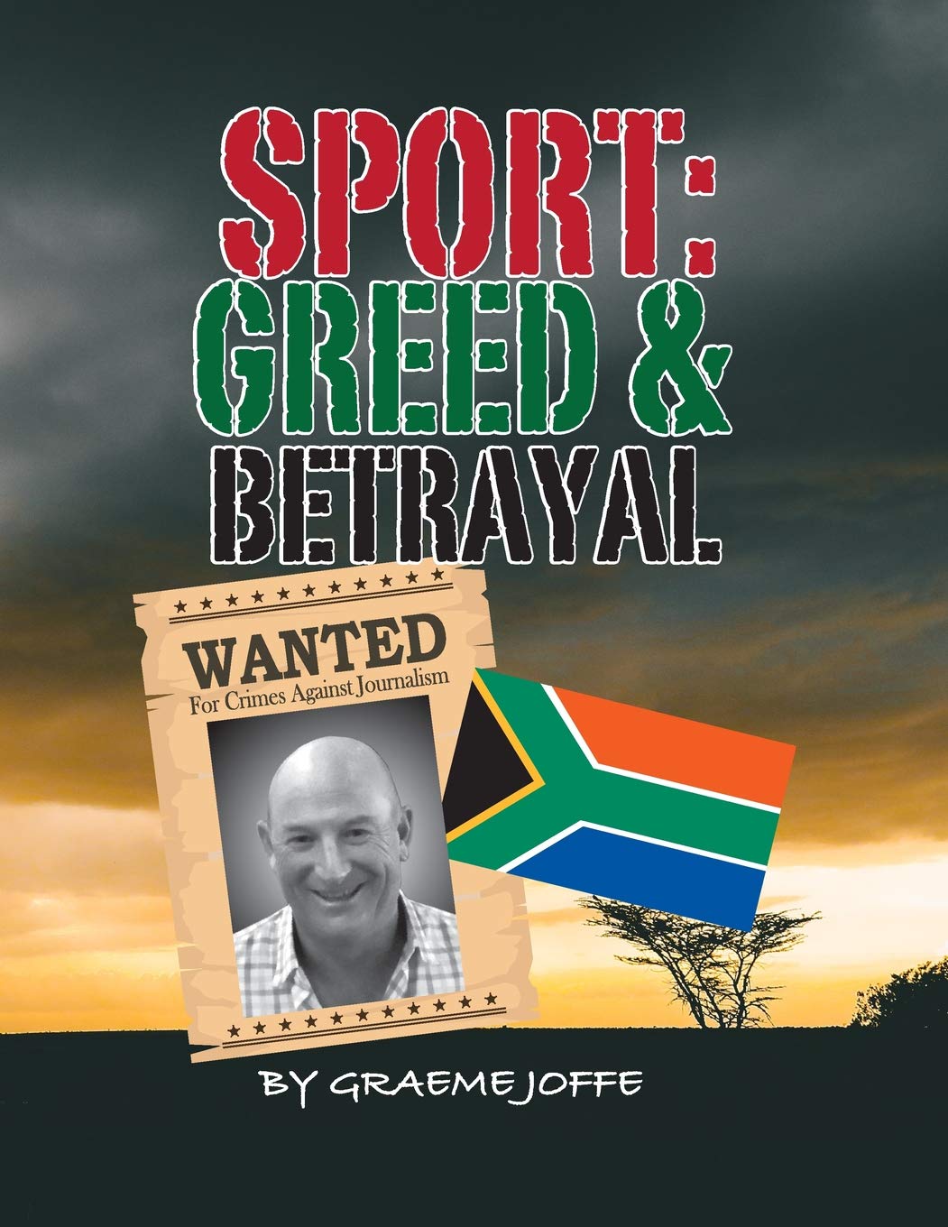 SPORT: GREED & BETRAYAL: Wanted for Crimes against Journalism