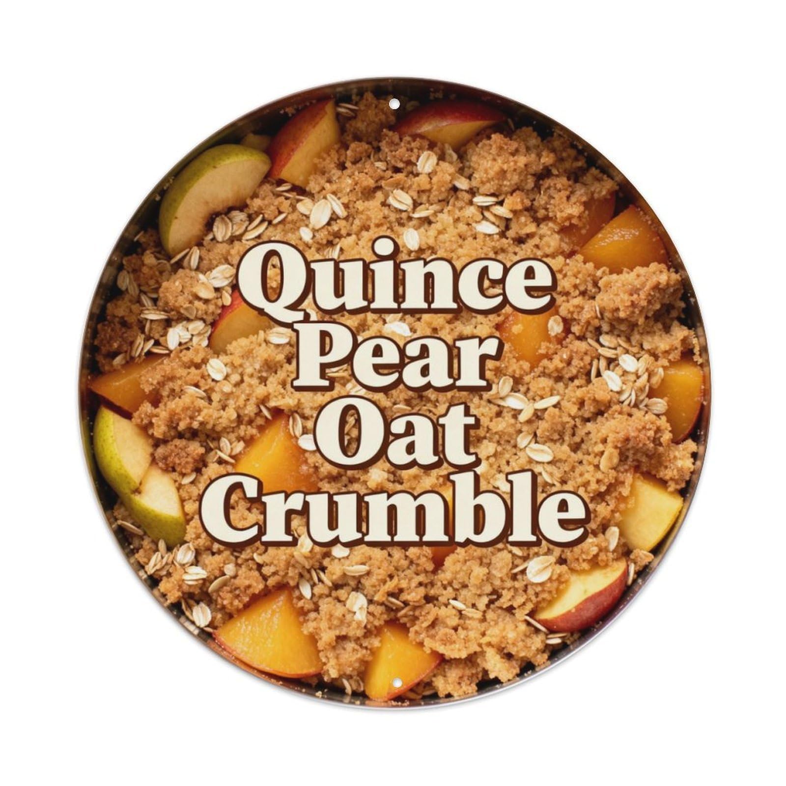 Quince Pear Oat Crumble Metal Tin Sign Plaque