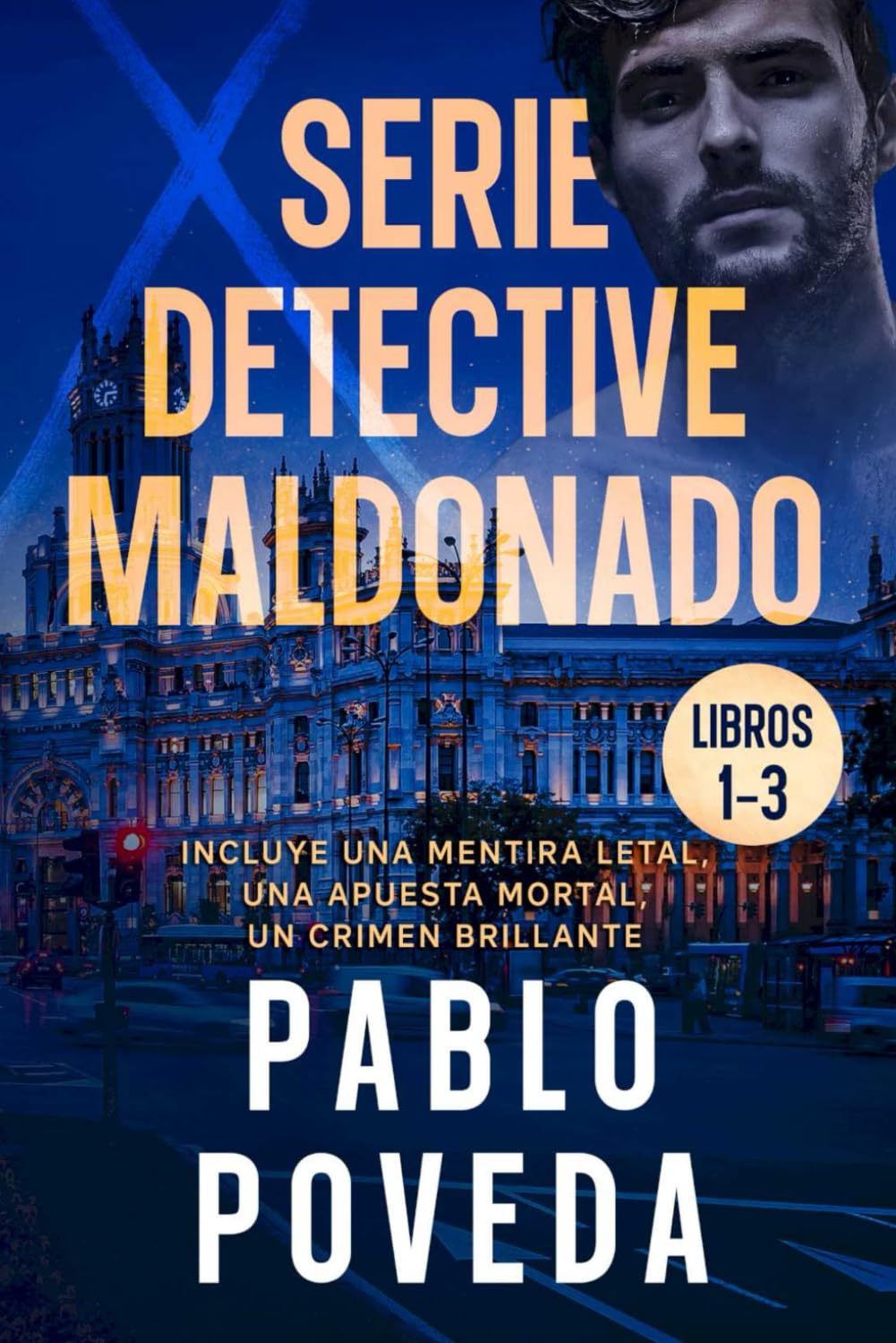 Serie Detective Maldonado: Libros 1-3 (Una Mentira Letal, Una Apuesta Mortal, Un Crimen Brillante): Detective privado Javier Maldonado, novela negra