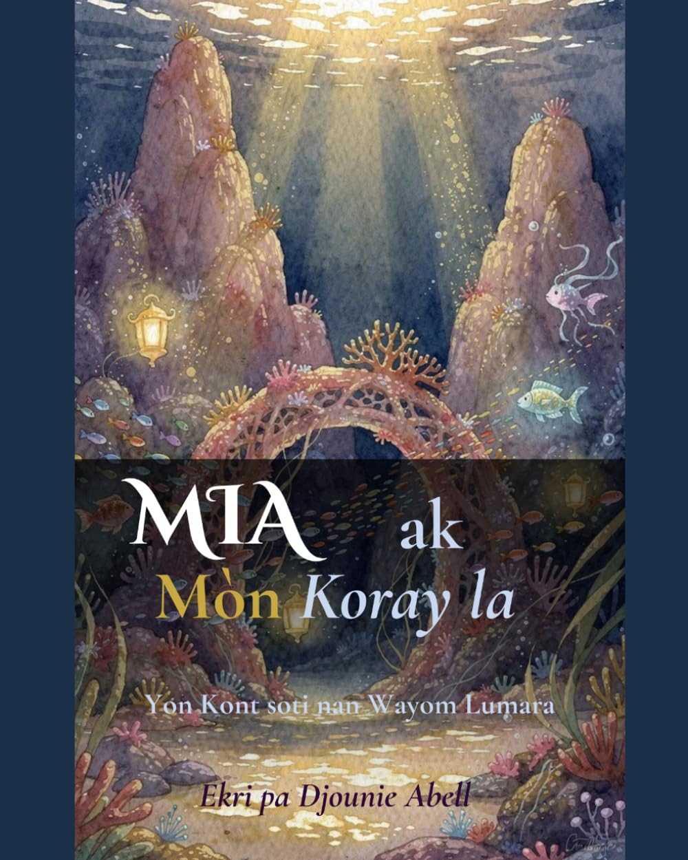 Mia ak Mòn Koray la: Yon Kont soti nan Wayòm Lumara (The Kingdom of Lumara)