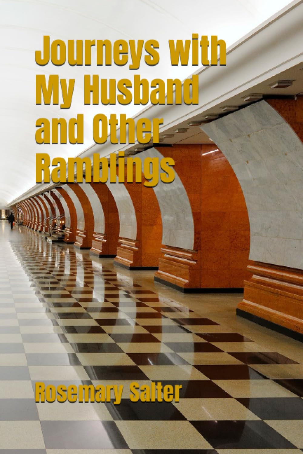 Journeys with my Husband and Other Ramblings