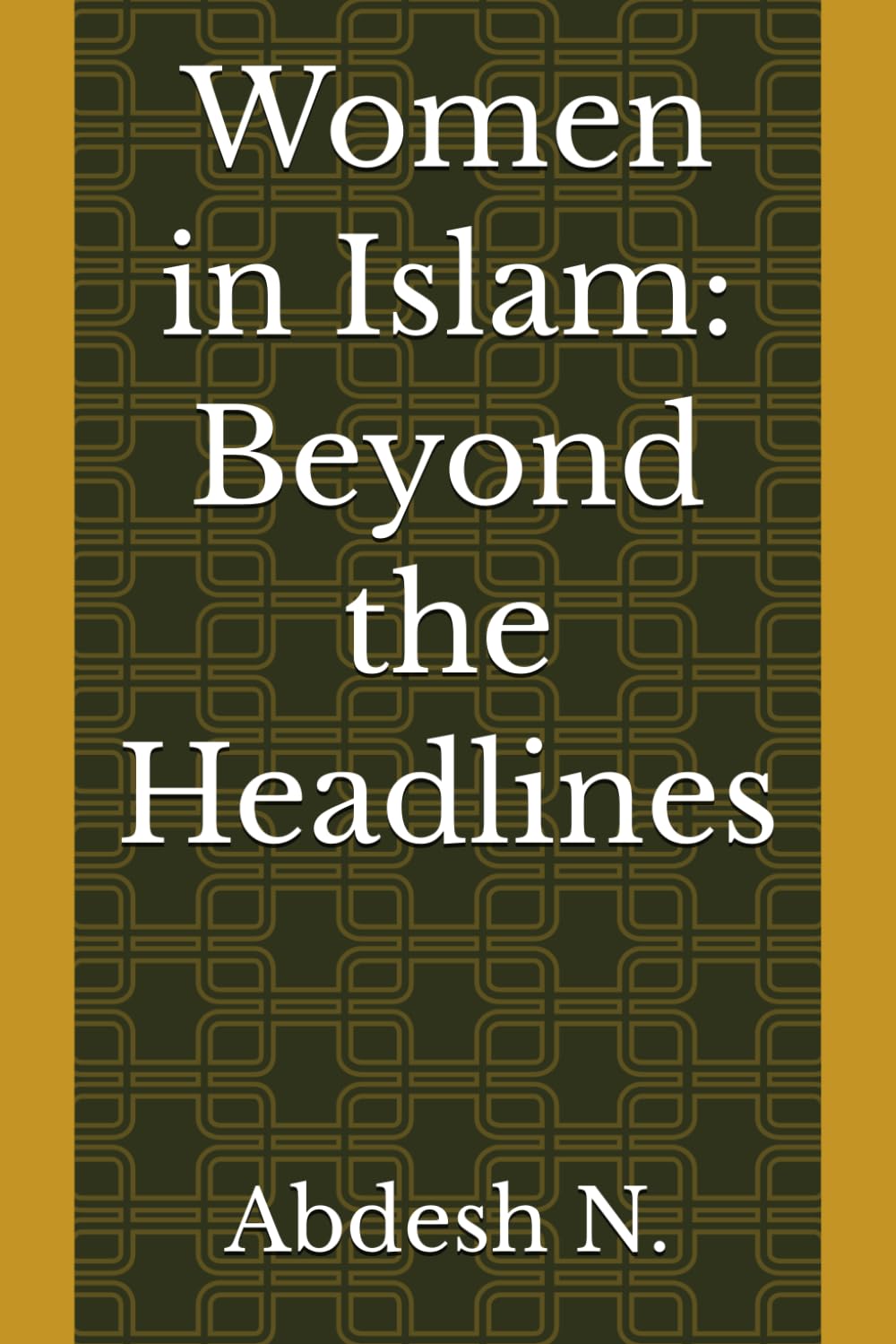 Women in Islam: Beyond the Headlines