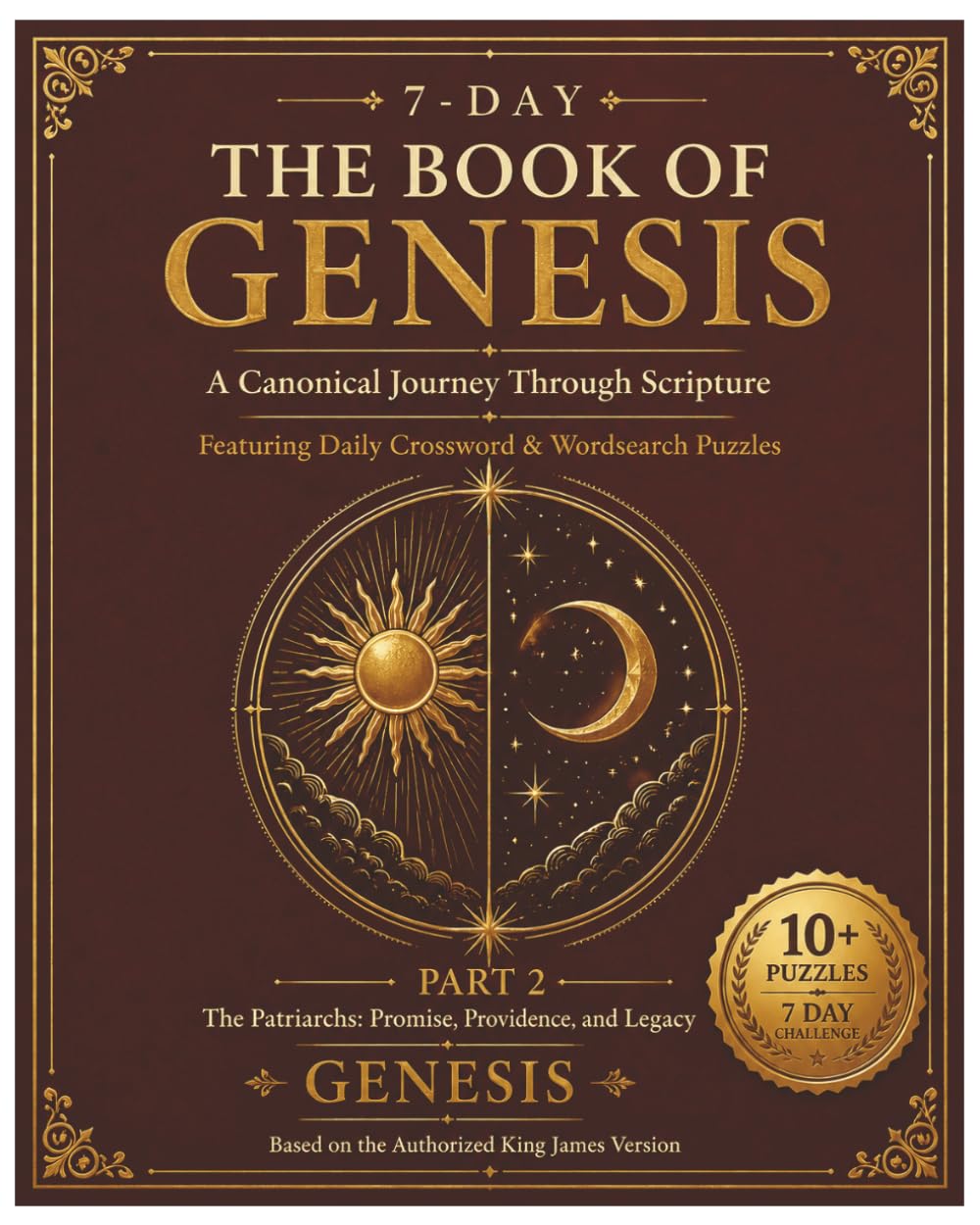 Genesis Part II: A Canonical Journey Through Scripture: Daily Bible Crossword & Word Search Puzzles with KJV Devotional Reflections for Teens and Adults. (Chapters 20 - 50)