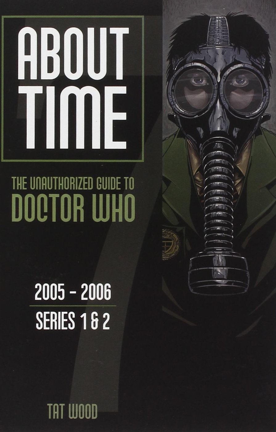 About Time 7: the Unauthorized Guide to Doctor Who
