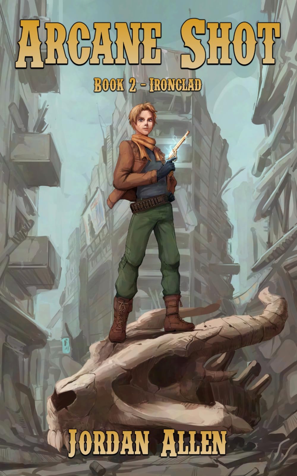 Arcane Shot, Book 2 - Ironclad
