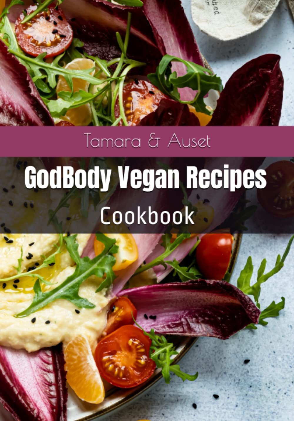 GodBody Vegan Recipes: Cookbook