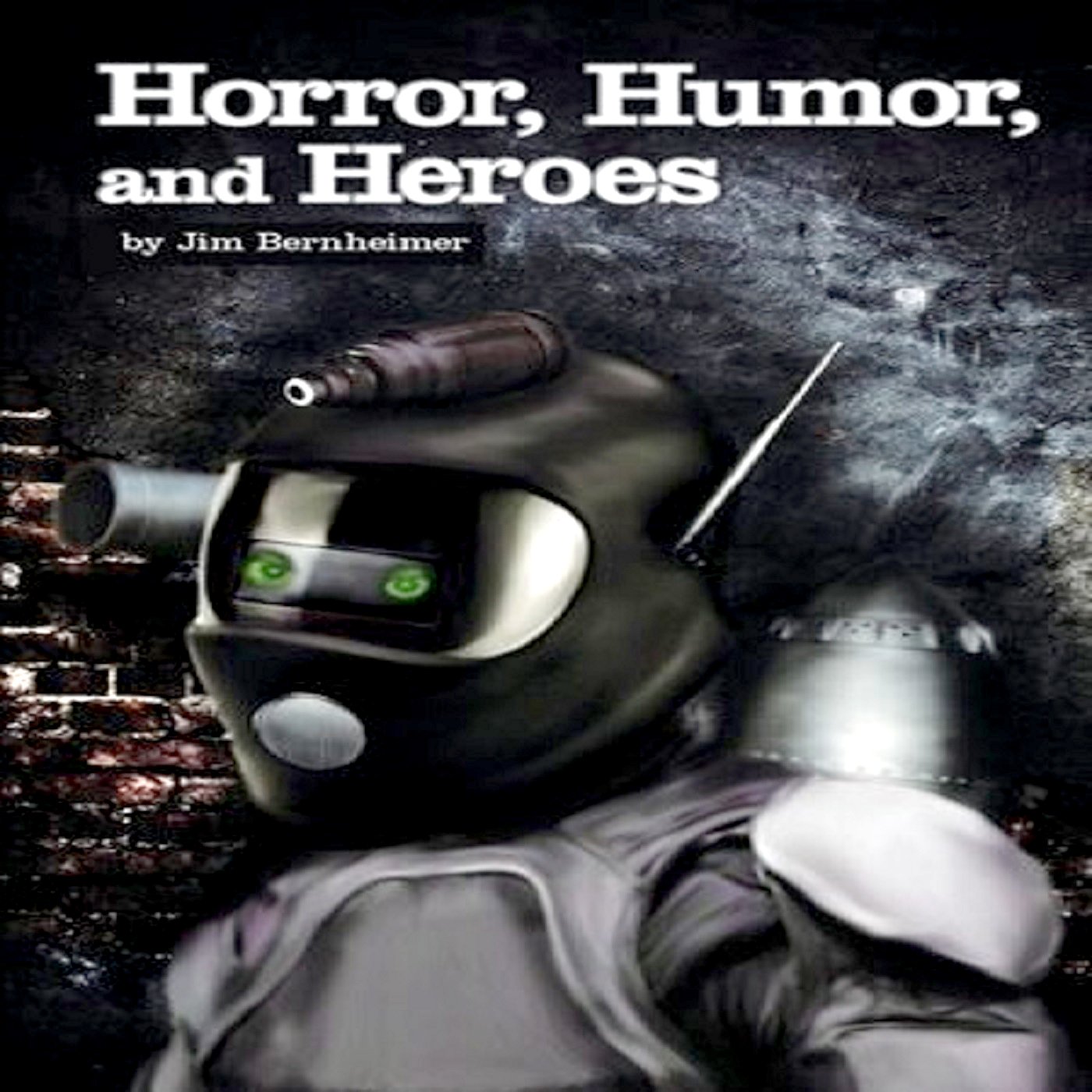 Cover art for Horror, Humor, And Heroes