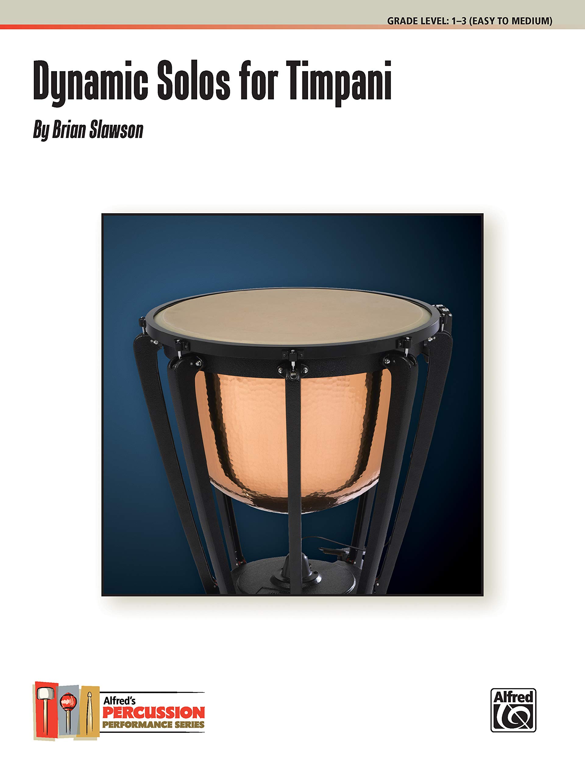 Dynamic Solos for Timpani - By Brian Slawson