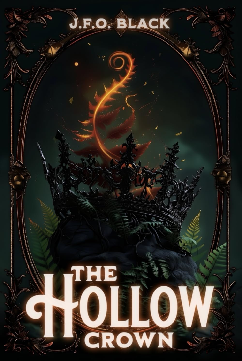 The Hollow Crown: A Fantasy Romance of Fire, Redemption, and Triumphant Love (Rebels of Flame and Fern)