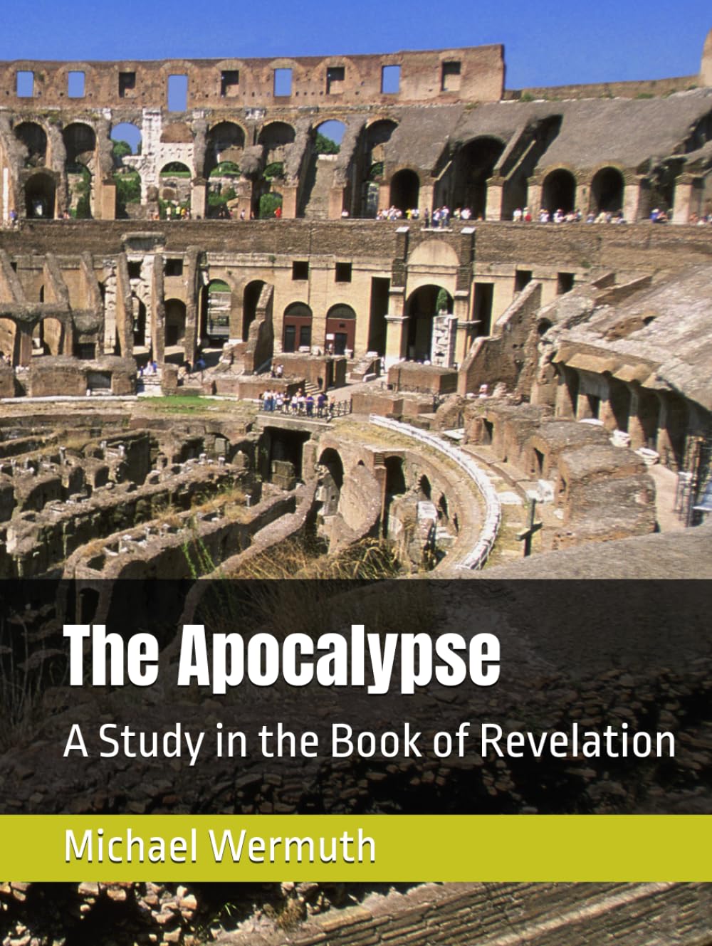 The Apocalypse: A Study in the Book of Revelation