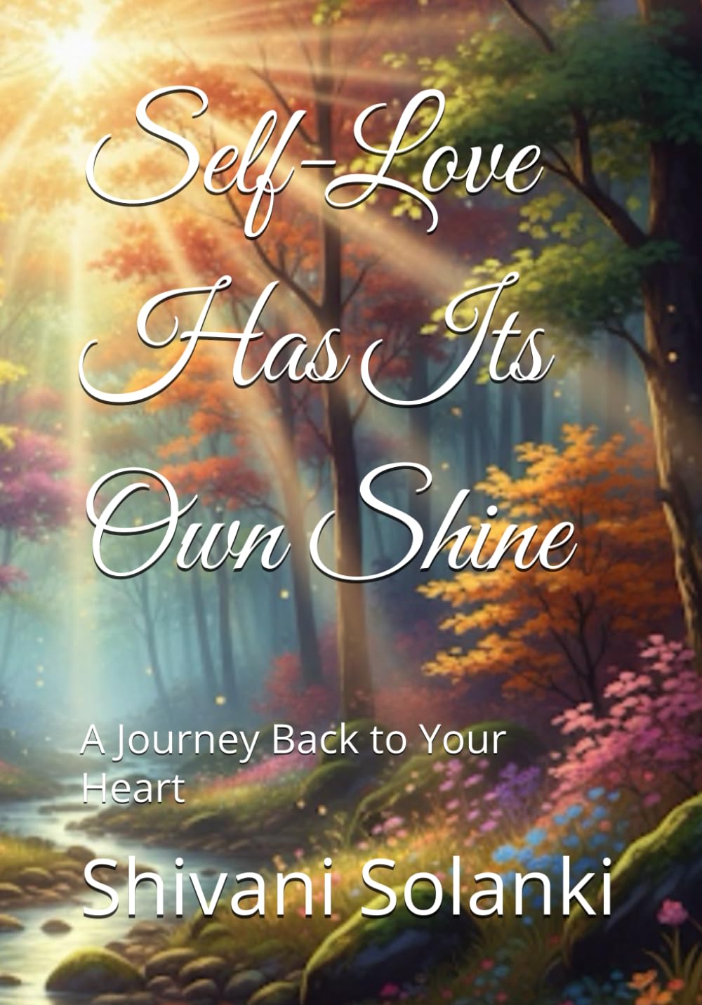 Self-Love Has Its Own Shine: A Journey Back to Your Heart