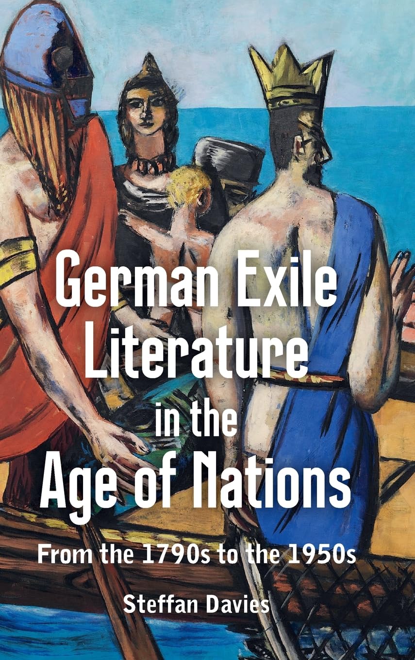 German Exile Literature in the Age of Nations: From the 1790s to the 1950s: 261