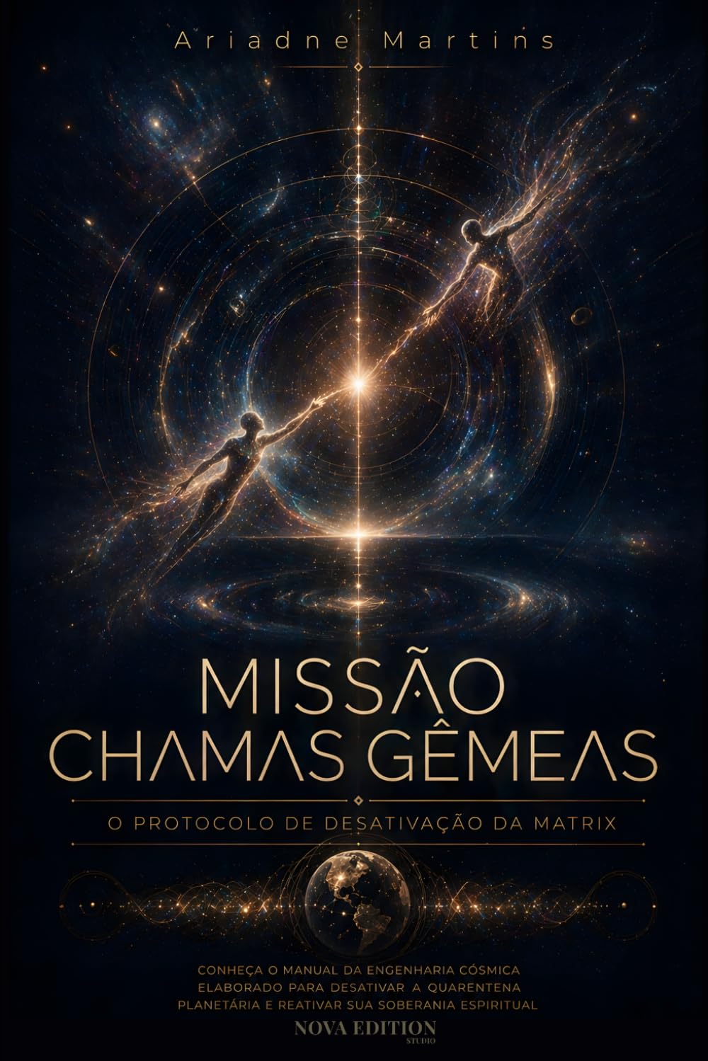 Missão Chamas Gêmeas: O Protocolo de Desativação da Matrix (Coleção Despertar da Consciência)