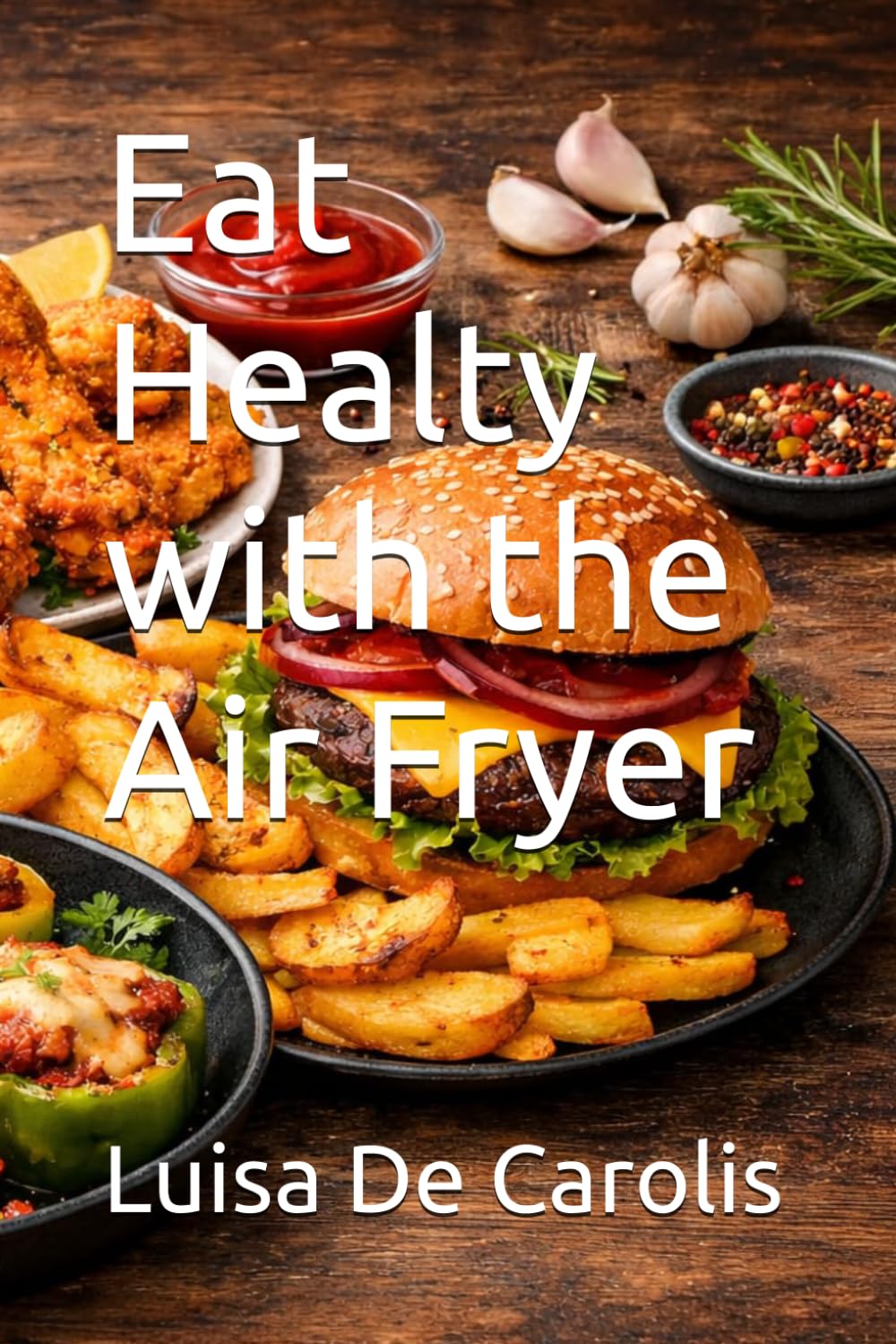 Eat Healty with the Air Fryer