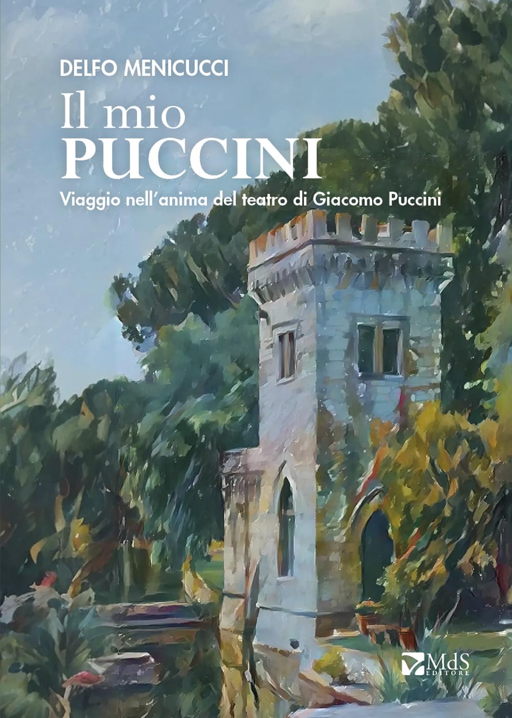 Il Mio Puccini. Viaggio Nell’Anima Del Teatro Di Giacomo Puccini - 4