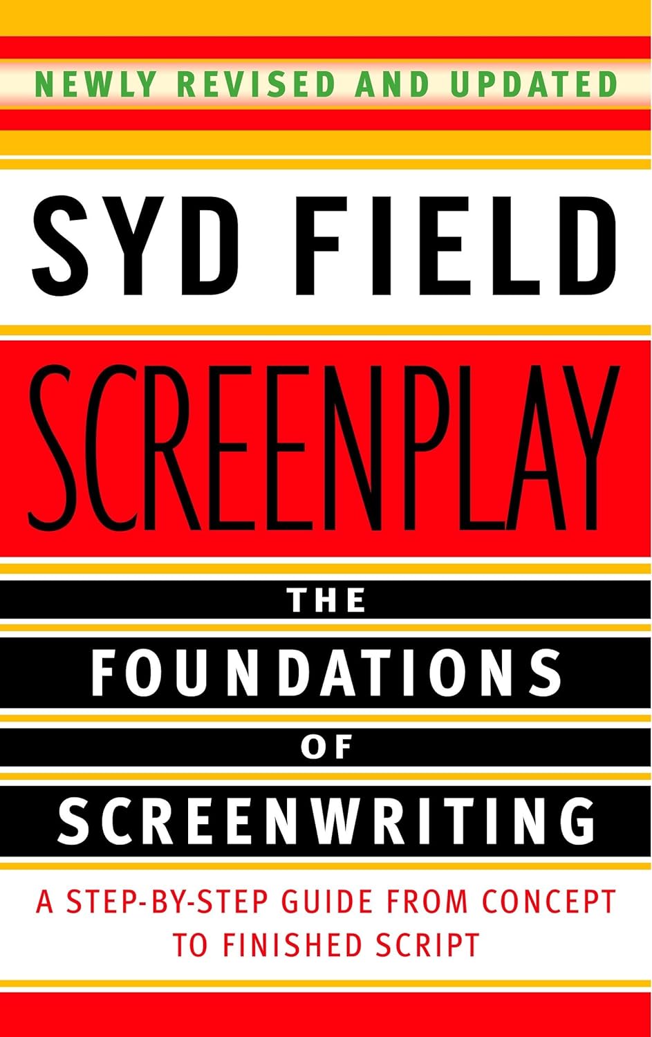 Screenplay: The Foundations of Screenwriting by Syd Field - Hollywood's Bible for Aspiring Writers