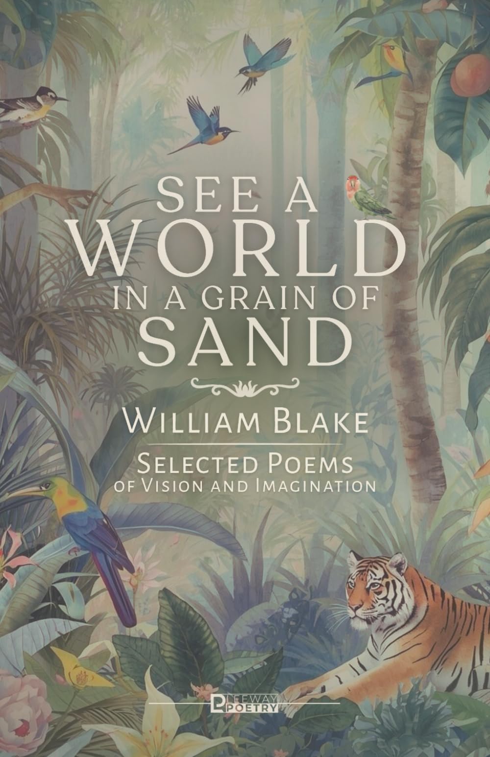 See a World in a Grain of Sand: Selected Poems of Vision and Imagination
