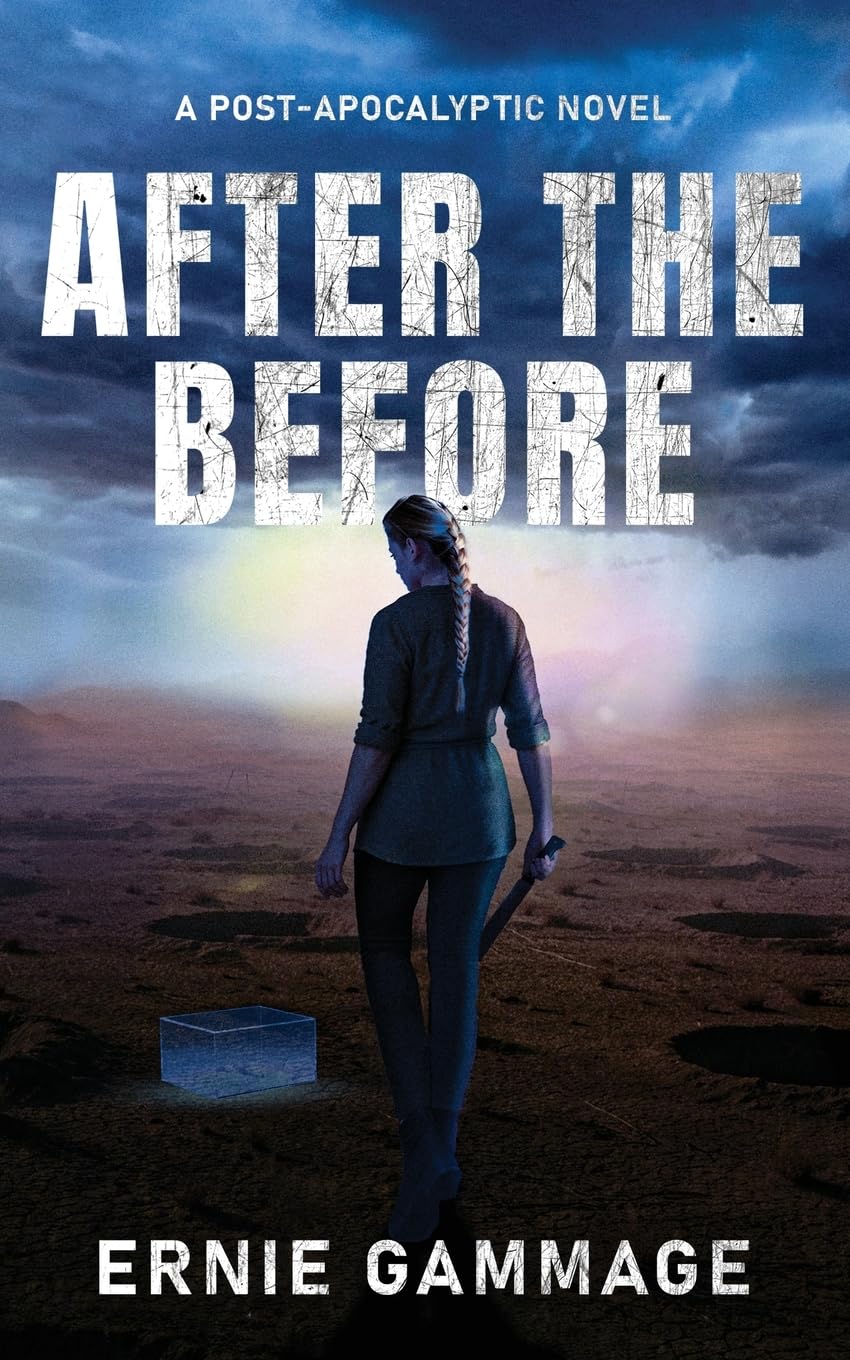 AFTER THE BEFORE: A Post-Apocalyptic Novel