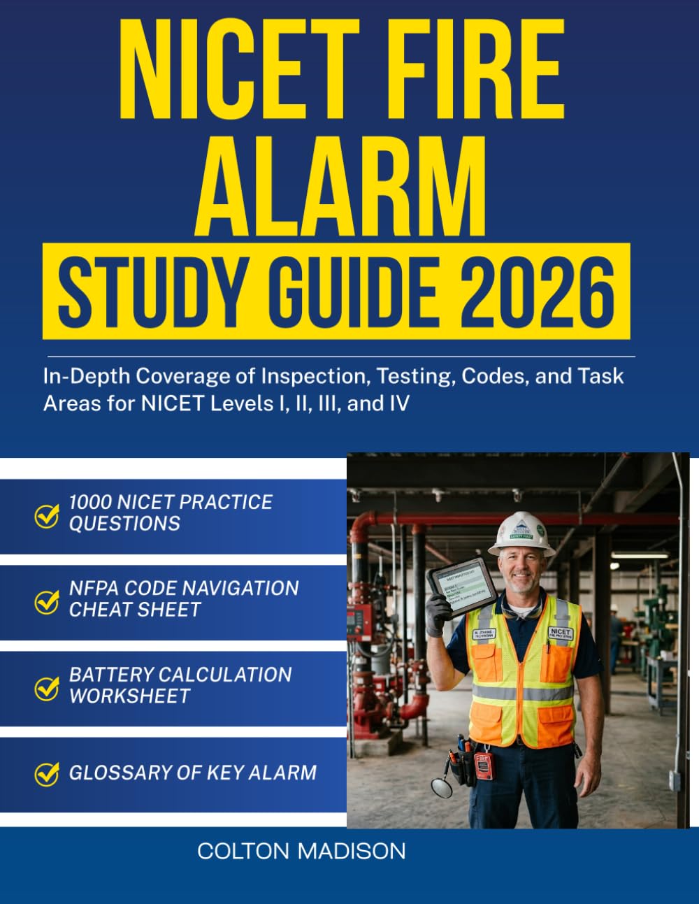 NICET Fire Alarm Study Guide 2026: In-Depth Coverage of Inspection, Testing, Codes, and Task Areas for NICET Levels I, II, III, and IV