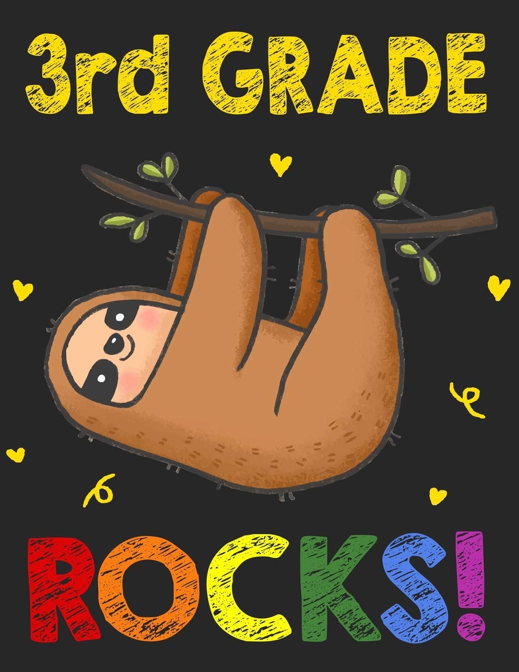 3rd Grade Rock!: Funny Back To School notebook,Gift For Girls and Boys,109 College Ruled Line Paper,Cute School Notebook,School Composition Notebooks,cute sloth