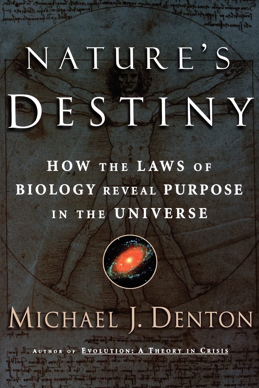 Nature's Destiny: How the Laws of Biology Reveal Purpose in the Universe