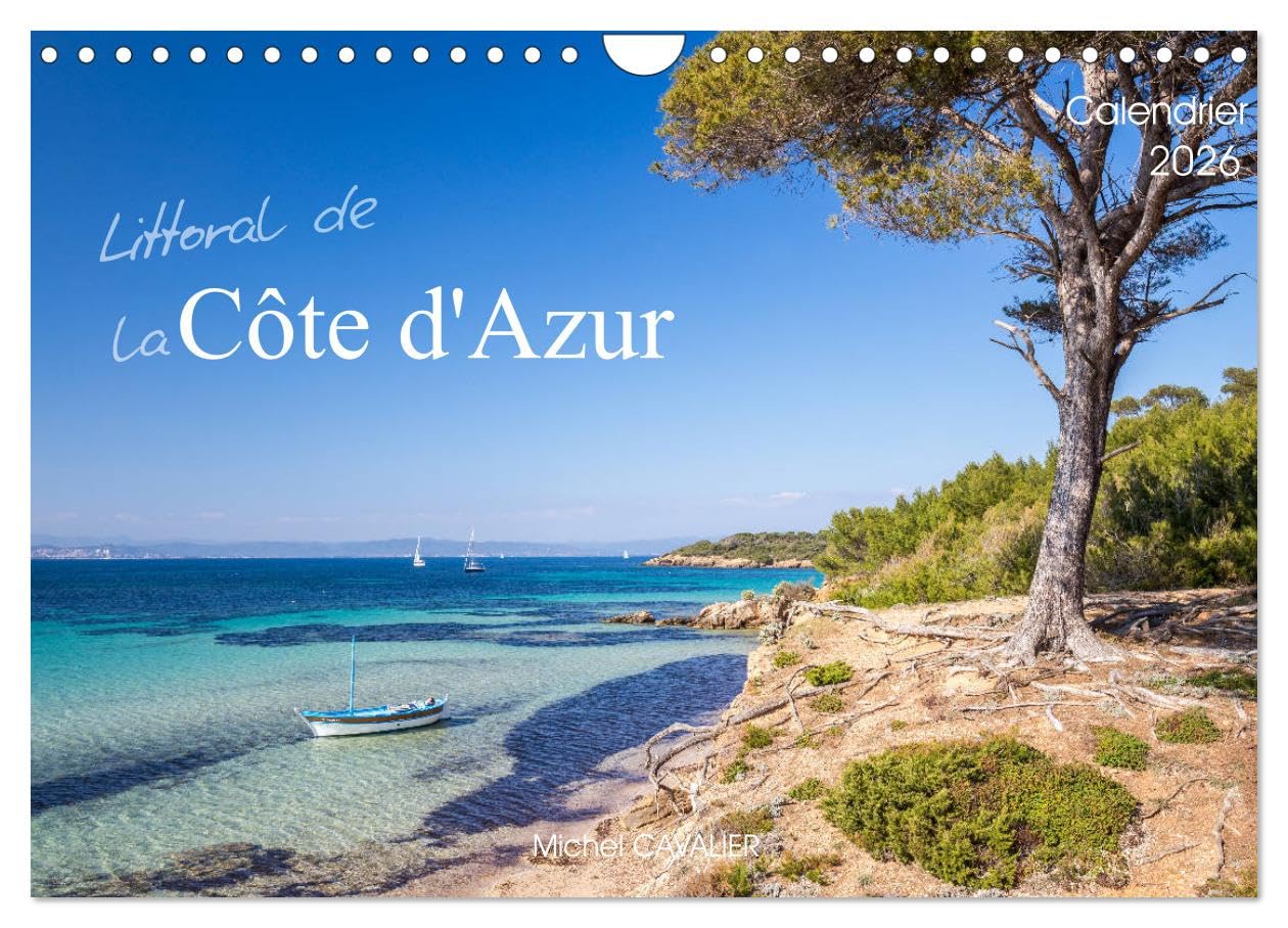 Littoral de la Côte d'Azur (Calendrier mural 2026 DIN A4 vertical), CALVENDO calendrier mensuel: Merveilleux littoral de la Côte d'Azur - Calendrier mensuel
