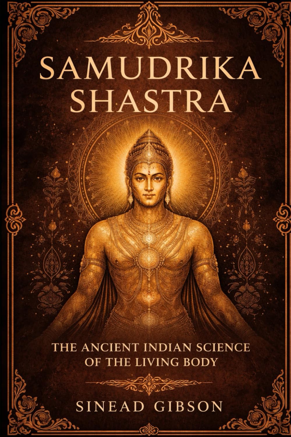 SAMUDRIKA SHASTRA: The Ancient Indian Science of the Living Body