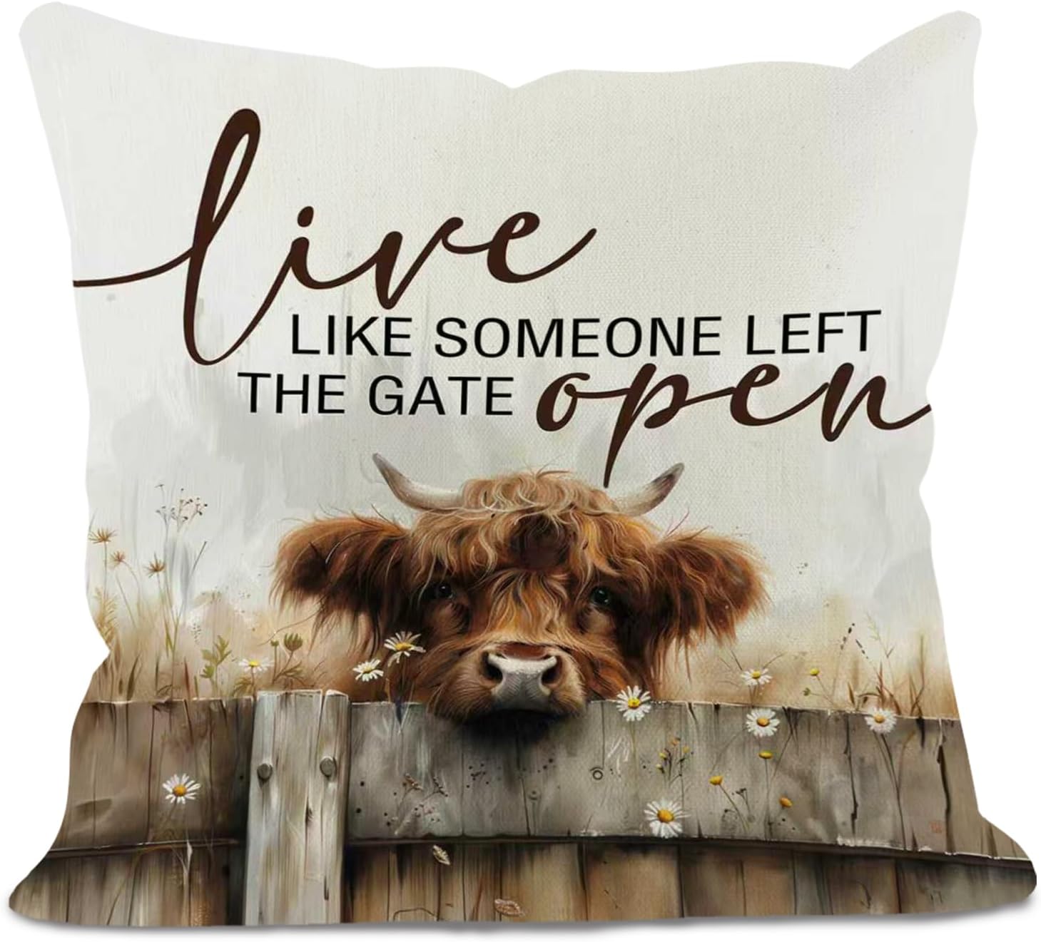 Highland Cow Cushion Covers 45 x 45 CM Scottish Gift for Women Pillow Cover Live Like Someone Left The Gate Open Vintage Animal Outdoor Fence Daisy Throw Pillow Case for Home Livingroom Couch Sofa