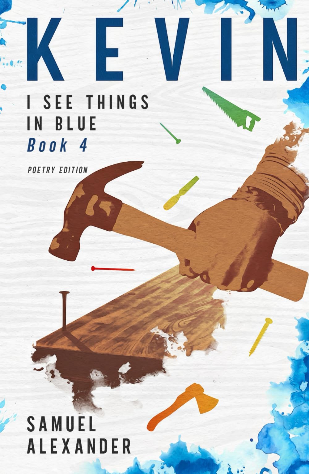 Kevin (I See Things In Blue: Poetry Edition)