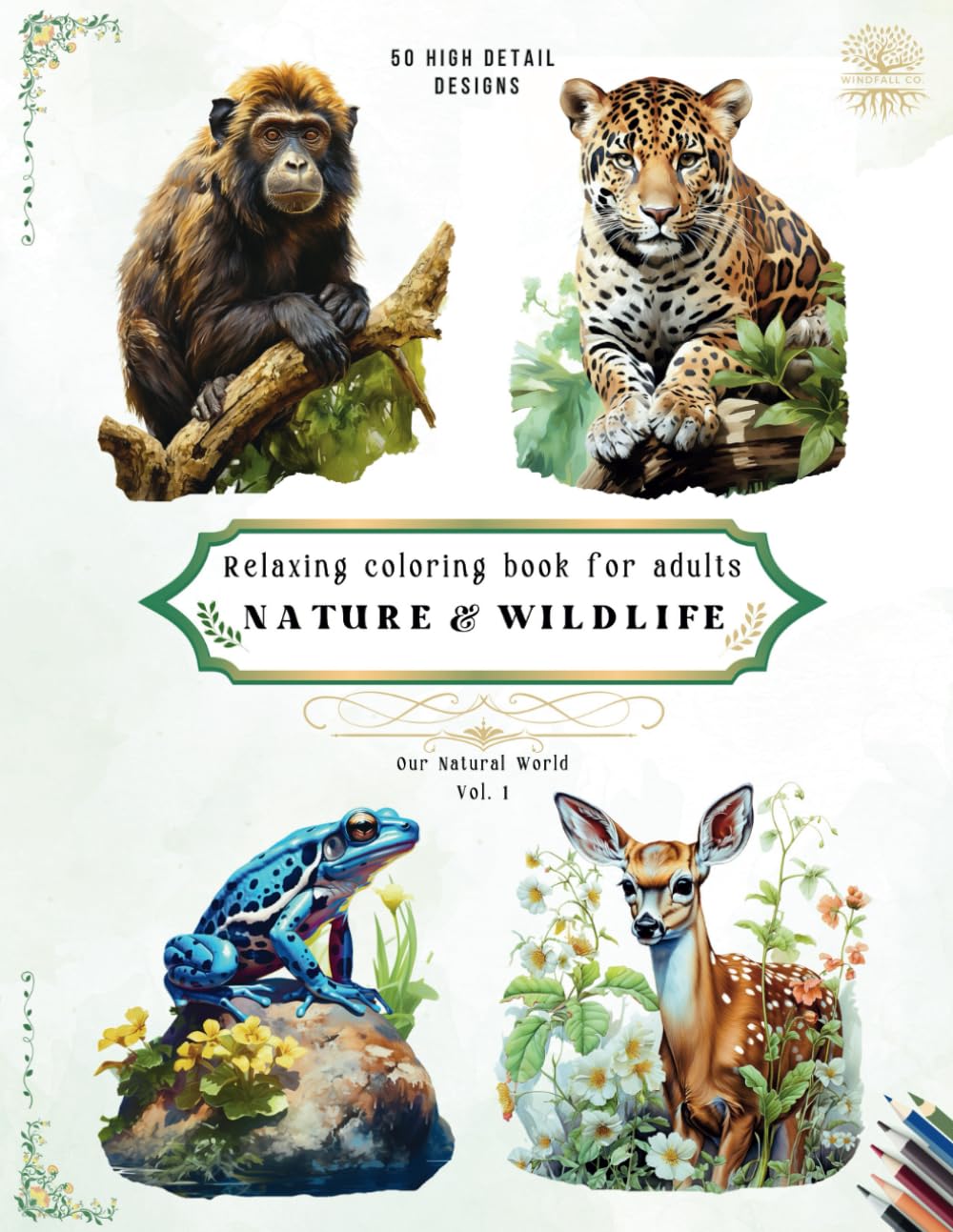 Relaxing Coloring Book for Adults Nature & Wildlife: 50 High Detail Images to Relax Your Mind | A Variety of Cute and Majestic Animals in the ... for Adults, Teens and Seniors | Grayscale