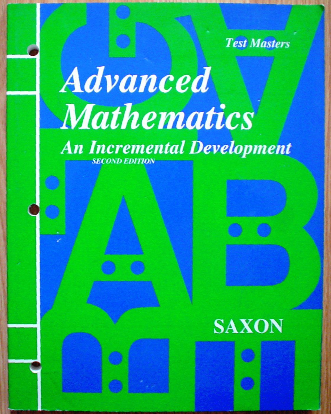 Advanced Mathematics: An Incremental Development- Test Masters, 2nd Edition