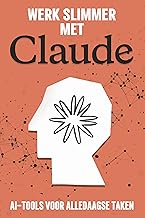 Werk slimmer met Claude: AI-tools voor alledaagse taken (Slimmere strategieën voor modern bedrijven)