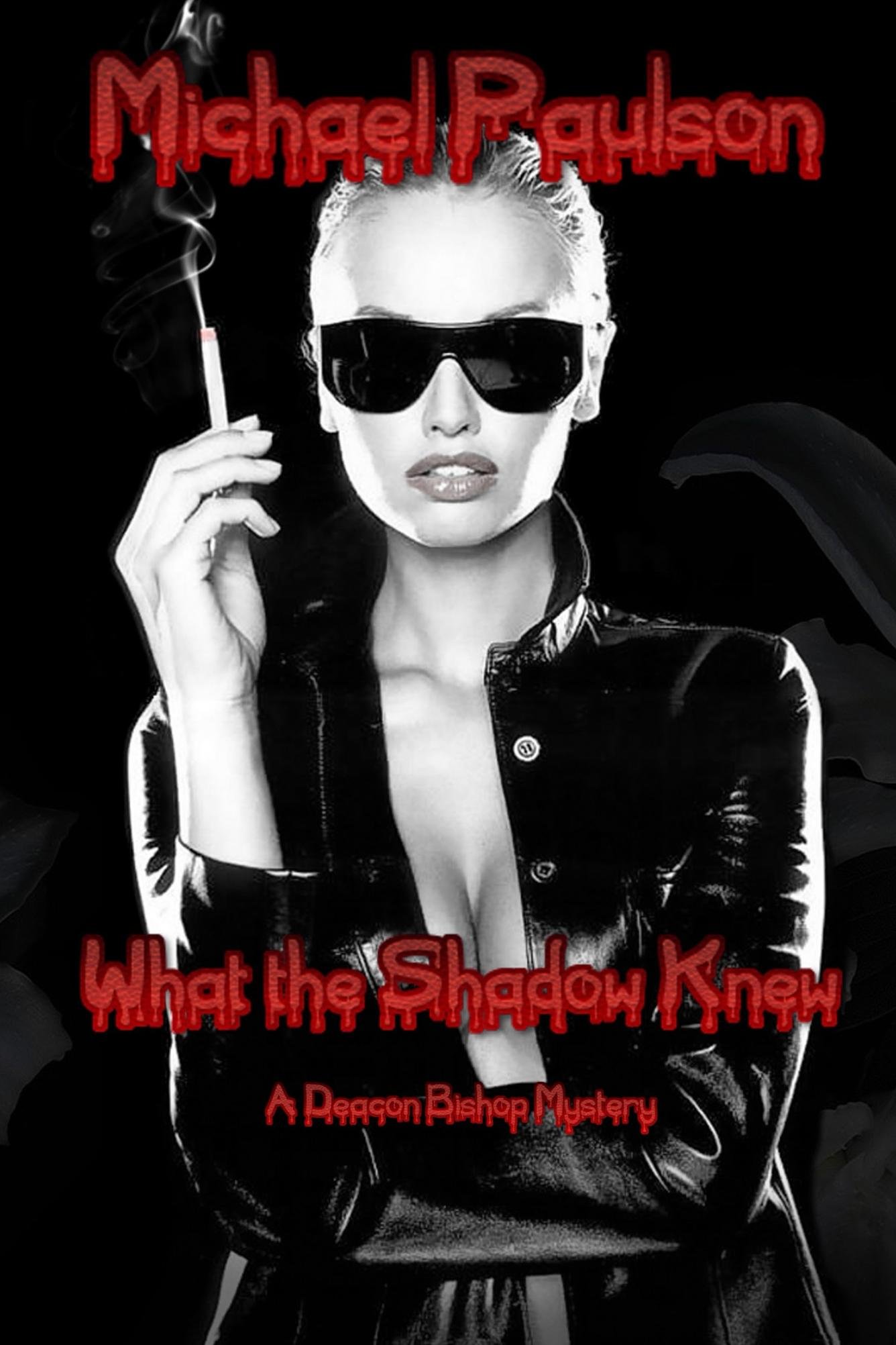 What the Shadow Knew (Deacon Bishop Mysteries Book 10)