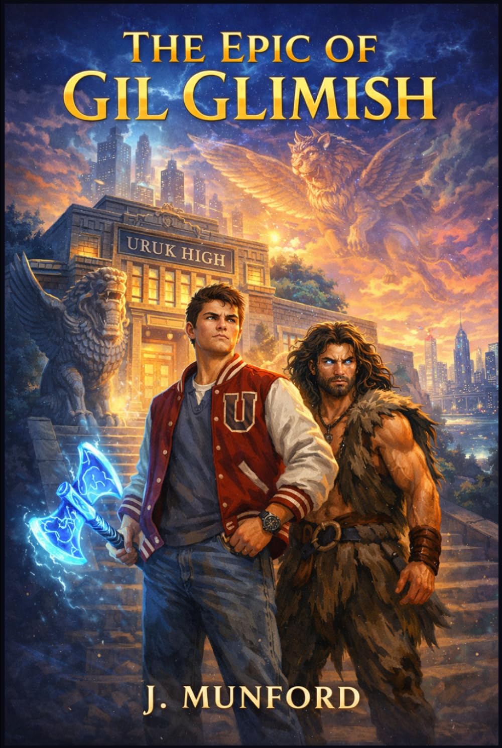 The Epic of Gil Glimish: A modern retelling of the Epic of Gilgamesh