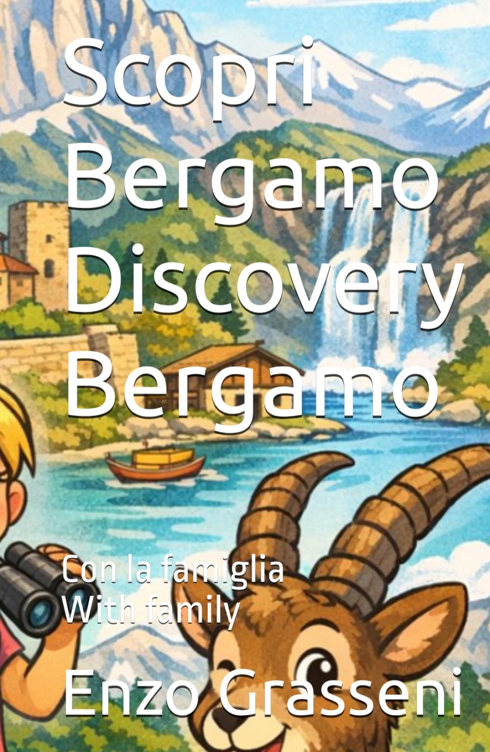 Scopri Bergamo - Discovery Bergamo: Con la famiglia - With family