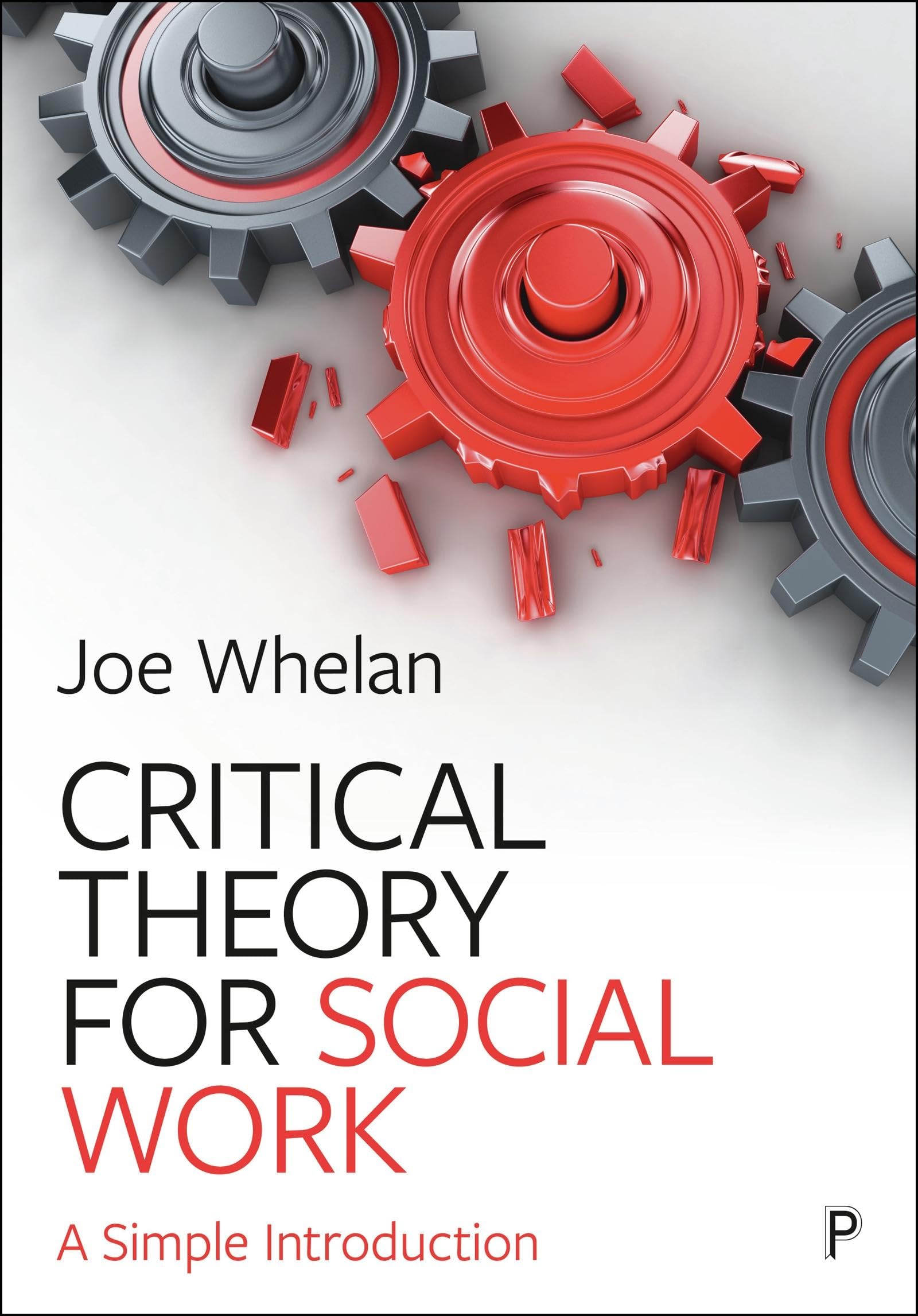 Critical Theory for Social Work: A Simple Introduction
