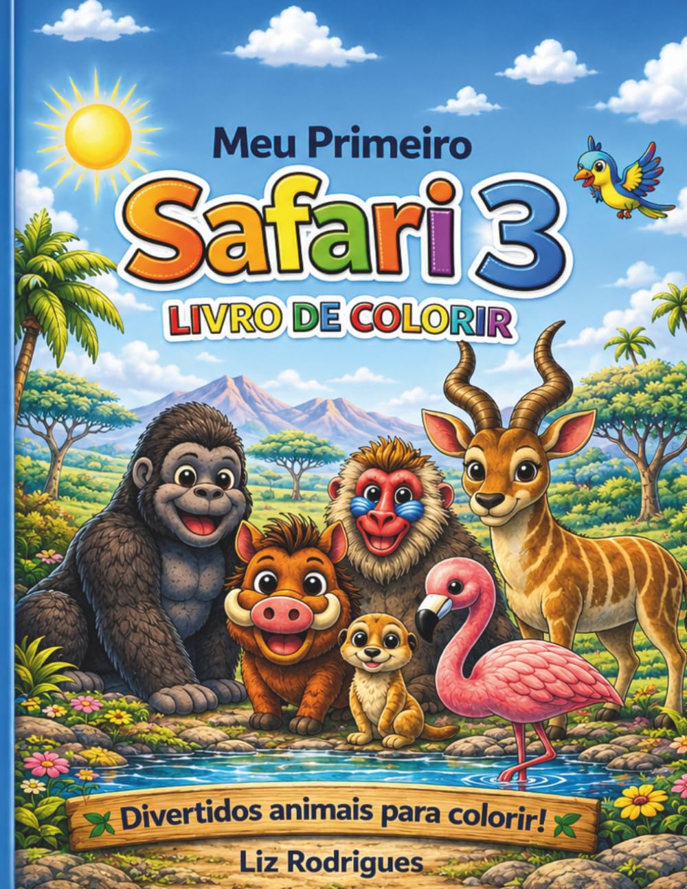 Meu Primeiro Safari 3 Livro de Colorir: Divertidos Animais para Colorir