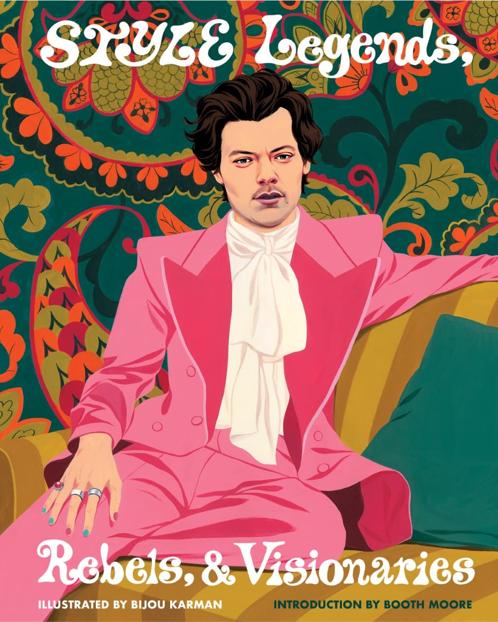 Style Legends, Rebels, and Visionaries. Hardcover – July 18, 2023