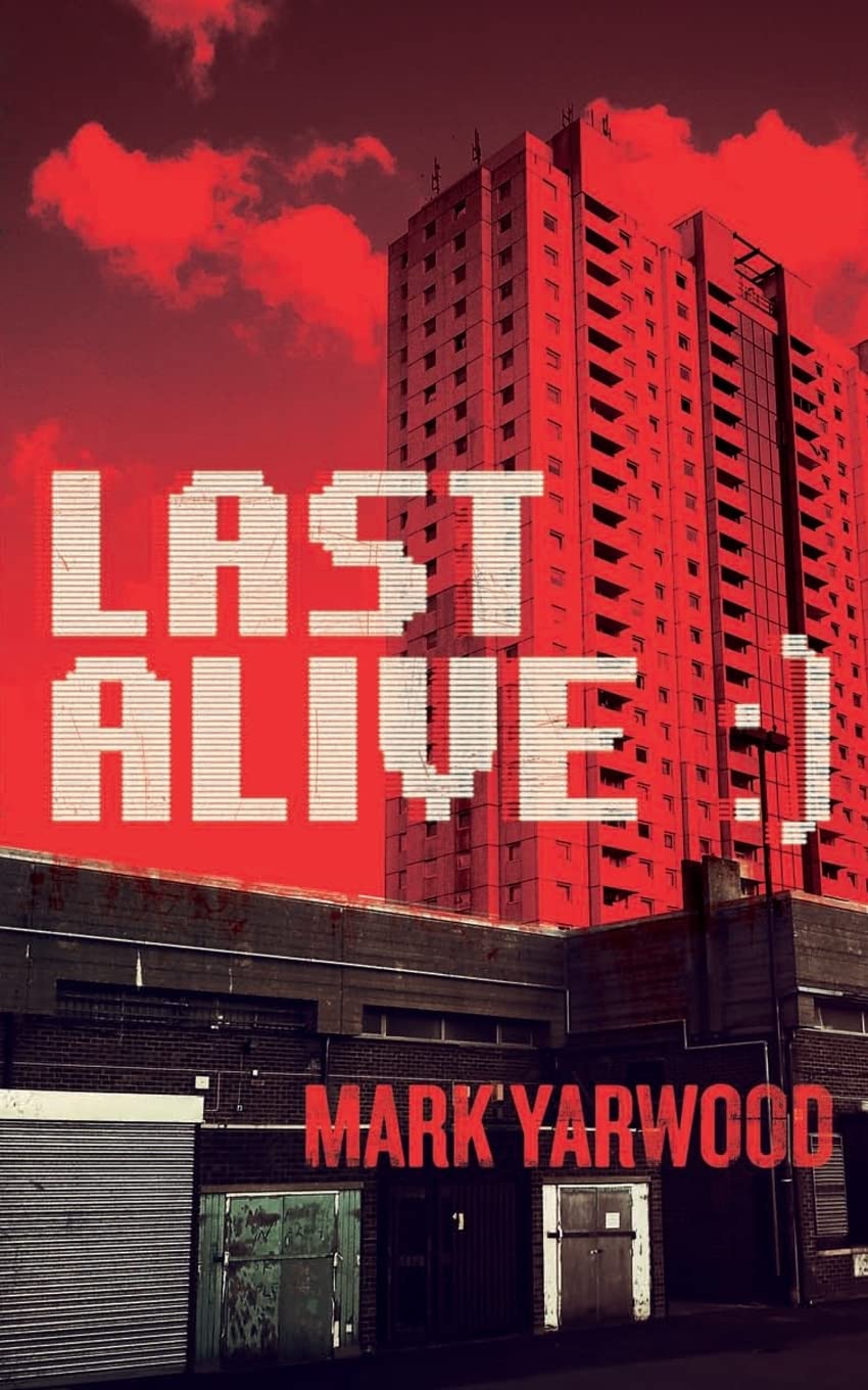 Last Alive: 3 (The Edmonton Police Station Thrillers)