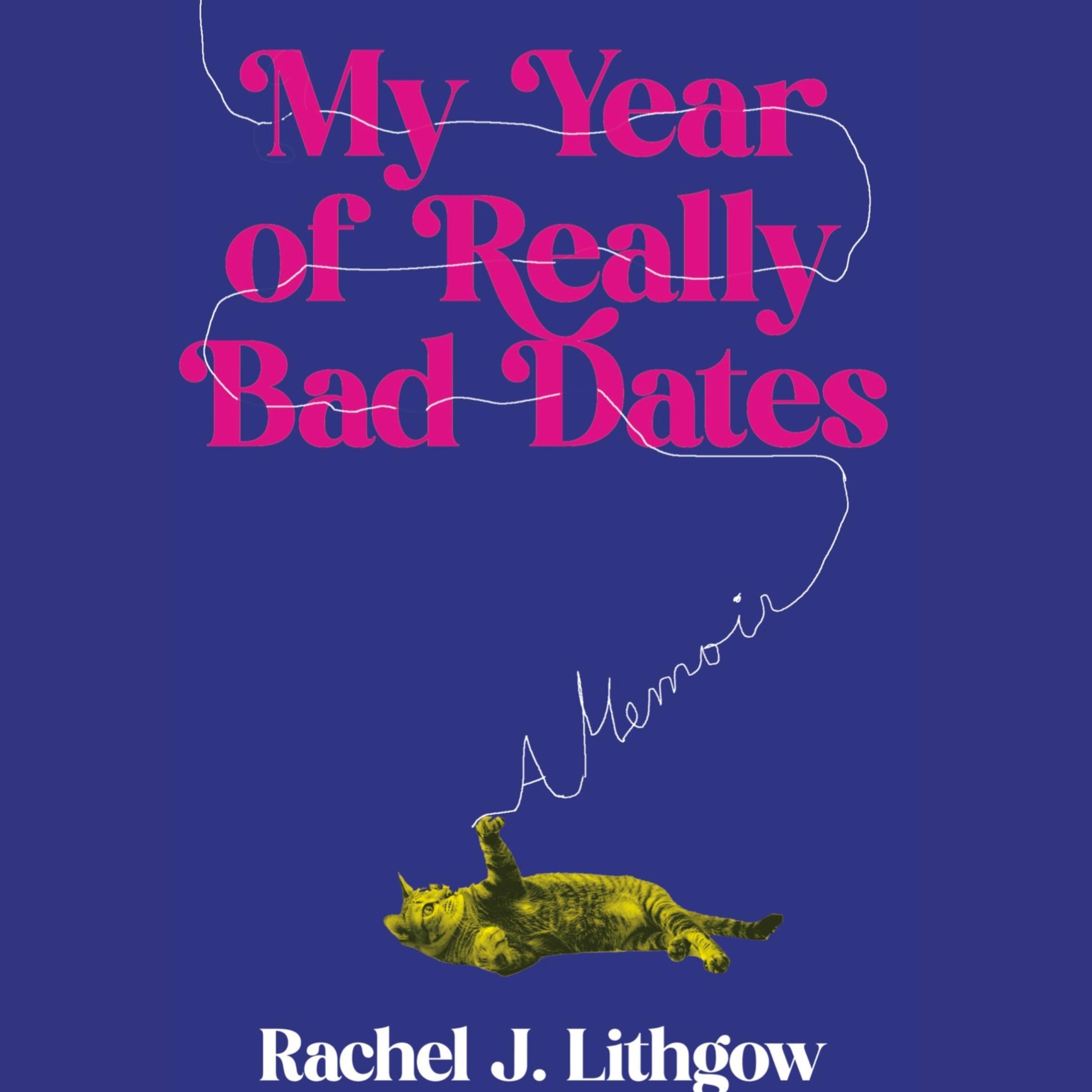 My Year of Really Bad Dates