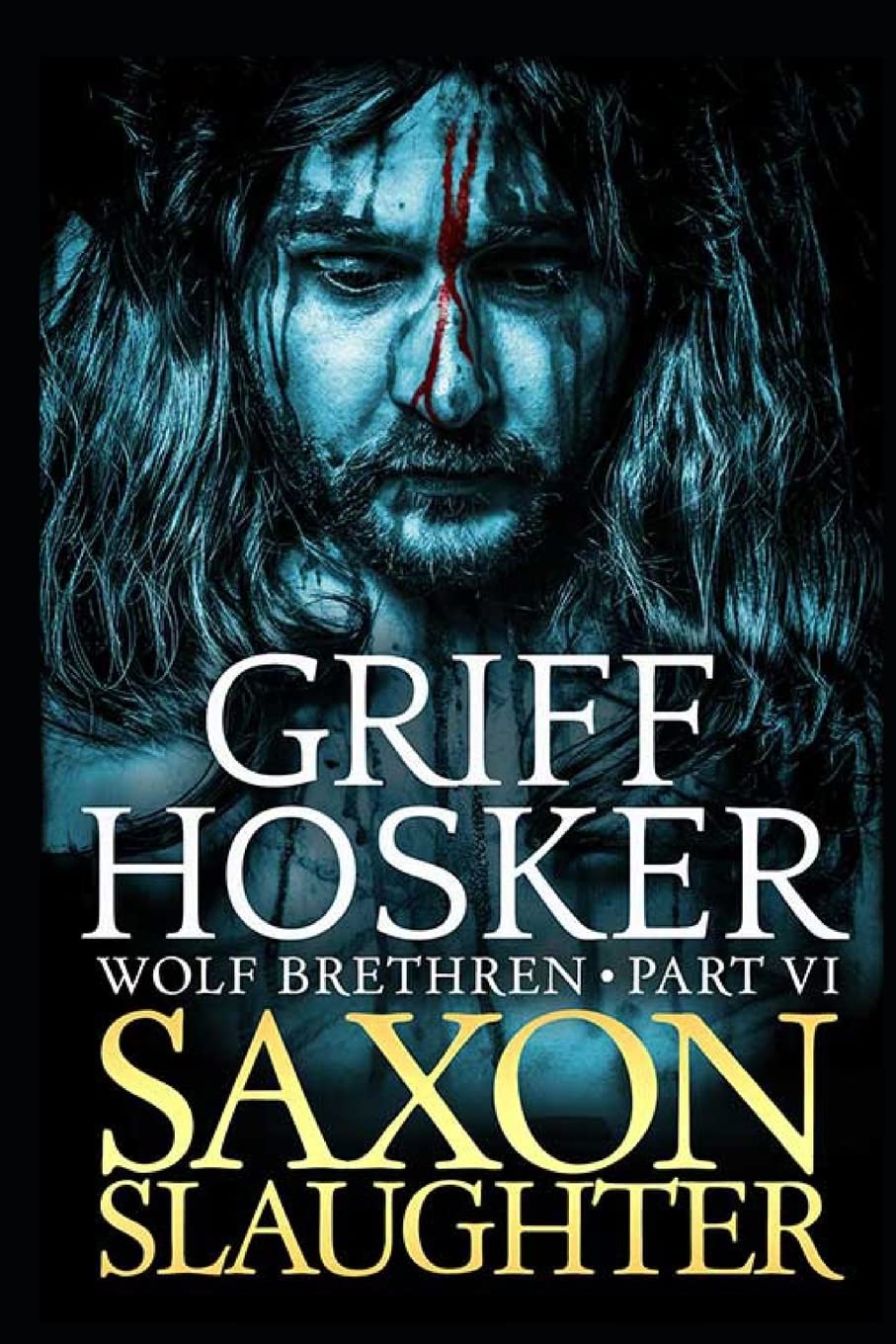 Saxon Slaughter: Volume 6 (Wolf Brethren)