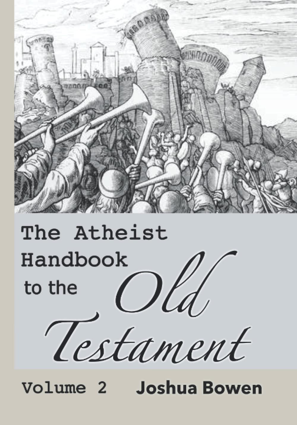 The Atheist Handbook to the Old Testament: Volume 2