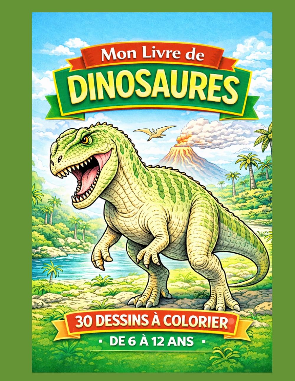 Livre à colorier Les Dinosaures: 30 dessins à colorier avec leur nom - Enfants de 6 à 12 ans