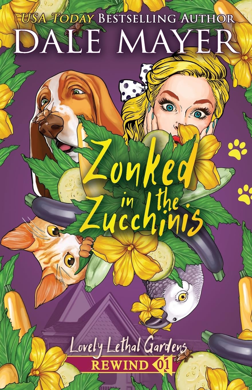Zonked in the Zucchinis: 1 (Lovely Lethal Gardens Rewind)