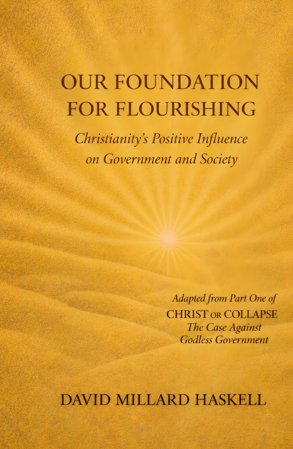Our Foundation for Flourishing: Christianity's Positive Influence on Government and Society