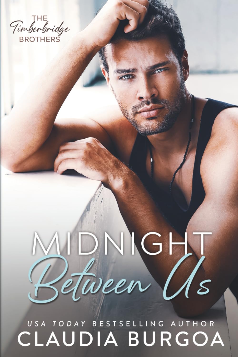Midnight Between Us: (Model Edition) (The Timberbridge Brothers (Model Edition))