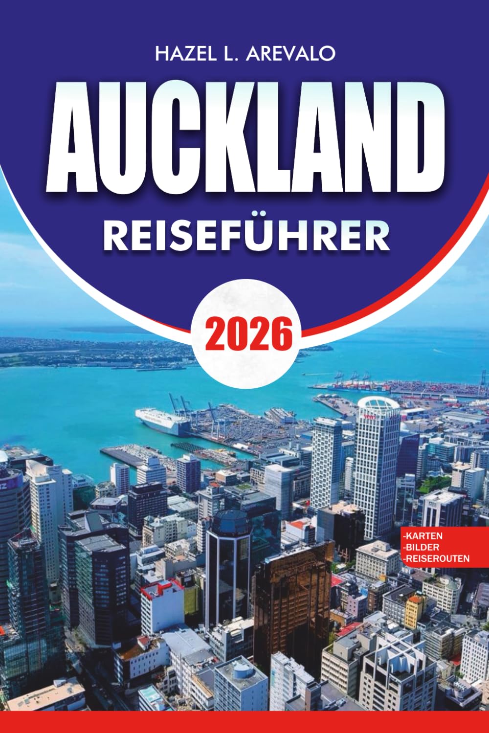 AUCKLAND Reiseführer 2026: Insider-Tipps für Familienabenteuer, Kultur, Strände und versteckte Schätze