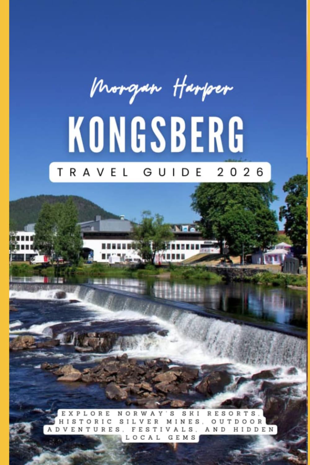 Kongsberg Travel Guide 2026: Explore Norway’s Ski Resorts, Historic Silver Mines, Outdoor Adventures, Festivals, and Hidden Local Gems